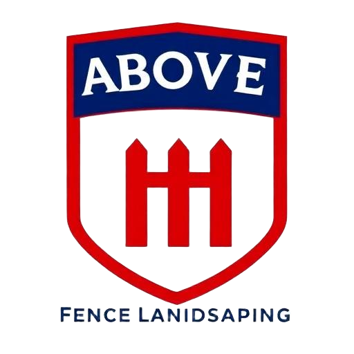 Above The Rest Fence Landscaping